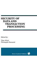Security of Data and Transaction Processing: A Special Issue of Distributed and Parallel Databases Volume 8, No. 1 (2000)