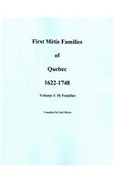 First Metis Families of Quebec, 1622-1748. Volume I: 56 Families: 56 Families