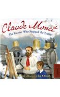 Claude Monet: The Painter Who Stopped the Trains