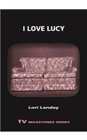 I Love Lucy