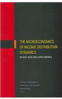 The Microeconomics of Income Distribution Dynamics in East Asia and Latin America