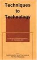 Techniques to Technology