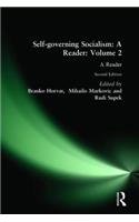 Self-Governing Socialism: A Reader: V. 2: A Reader