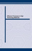 Diffusion Processes in High Technology Materials