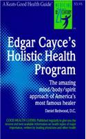 Edgar Cayce's Holistic Health Program