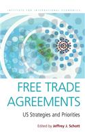 Free Trade Agreements – US Strategies and Priorities