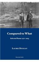 Compared to What