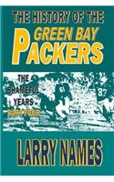 The History of the Green Bay Packers: The Shameful Years - Part Four