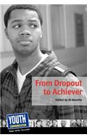 From Dropout to Achiever