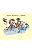 I Know You Won't Forget