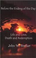 Before the Ending of the Day: Life and Love, Death and Redemption: Life and Love, Death and Redemption