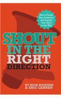 Shout In The Right Direction