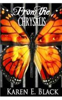 From the Chrysalis