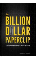 The Billion Dollar Paperclip