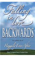 Falling in Love BACKWARDS