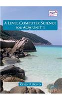 A Level Computer Science for Unit 1