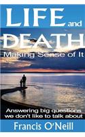 Life and Death - Making Sense of It