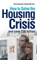 How to Solve the Housing Crisis