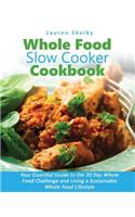 Whole Food Slow Cooker Cookbook