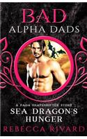 Sea Dragon's Hunger: Bad Alpha Dads