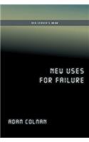 New Uses for Failure: Ben Lerner's 10:04 (...Afterwords)