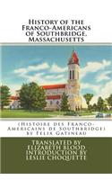 History of the Franco-Americans of Southbridge, Massachusetts