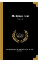 Leisure Hour; Volume 32