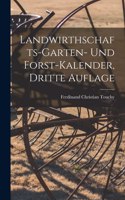 Landwirthschafts-Garten- und Forst-Kalender, dritte Auflage