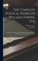 Complete Poetical Works of William Cowper, Esq