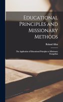 Educational Principles and Missionary Methods; the Application of Educational Principles to Missionary Evangelism