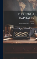 Das Leben Raphaels