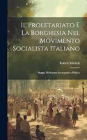 Proletariato E La Borghesia Nel Movimento Socialista Italiano