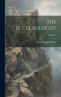 Ecclesiologist; Volume 3