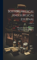 Boston Medical And Surgical Journal; Volume 19