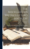 Miscellaneous Writings of Lord Macaulay; Volume 1