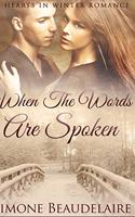 When The Words Are Spoken: Large Print Hardcover Edition