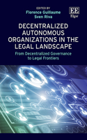 Decentralized Autonomous Organizations in the Legal Landscape