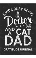 Kinda Busy Being A Doctor And Cat Dad - Gratitude Journal