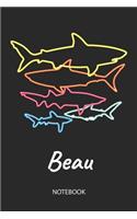 Beau - Notebook: Blank Lined Personalized & Customized Name 80s Neon Retro Shark Notebook Journal for Men & Boys. Funny Sharks Desk Accessories Item for 1st Grade / 