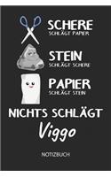 Nichts schlägt - Viggo - Notizbuch: Schere - Stein - Papier - Individuelles Namen personalisiertes Männer & Jungen Blanko Notizbuch. Liniert leere Seiten. Coole Uni & Schulsachen, Gesc