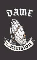 Dame Ist Meine Religion