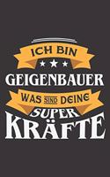 Ich Bin Geigenbauer Was Sind Deine Superkräfte?: DIN A5 6x9 I 120 Seiten I Punkteraster I Notizbuch I Notizheft I Notizblock I Geschenk I Geschenkidee