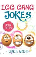 Egg Gang Jokes - Easter Edition