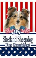 My Shetland Sheepdog for President: 2020 Election Family Recipe Book Journal Notebook 120 Pages 6x9