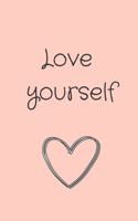 Love Yourself: Pink (6x9) 100 Pages. Blank Journal