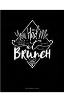 You Had Me At Brunch: Maintenance Log Book(132 Maintenance Log Book)