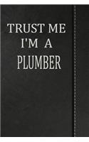 Trust Me I'm a Plumber