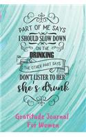 Slow Down On The Drinking Gratitude Journal For Women