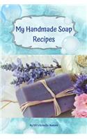 My Handmade Soap Recipes
