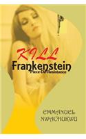 Kill Frankenstein: Piece-De-Resistance(5 Whyworry Books)